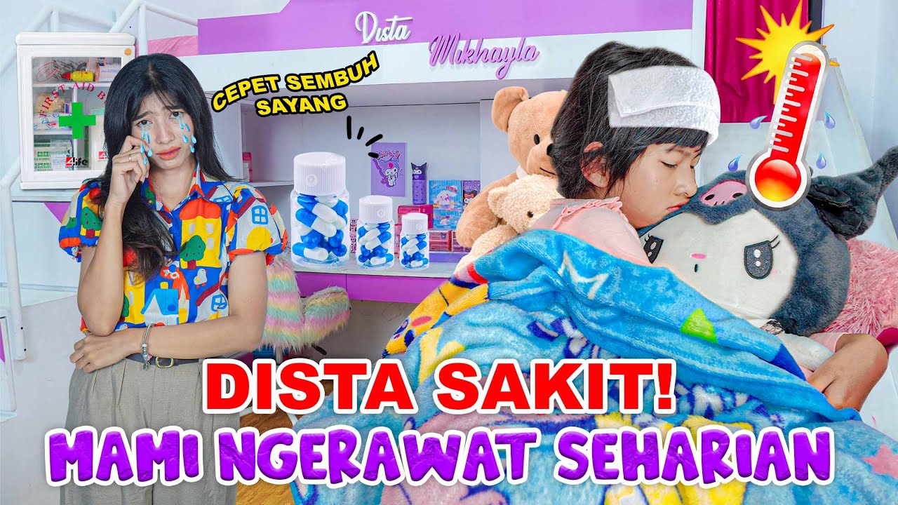 DISTA SAKIT BADAN PANAS SAMPAI GAK SEKOLAH!! MAMI LANGSUNG SIGAP RAWAT DISTA #viralvideo