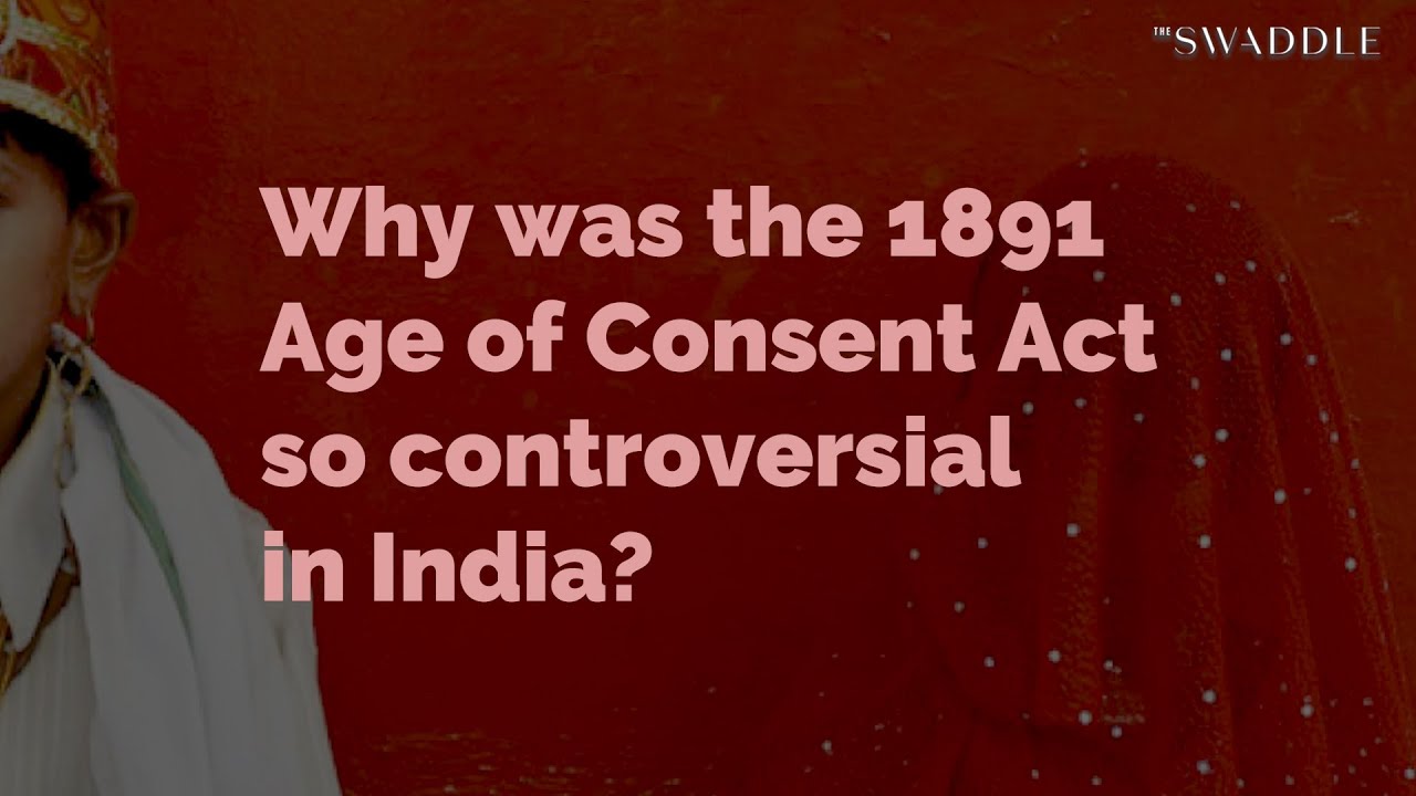 Why Was the 1891 Age of Consent Act So Controversial in India?