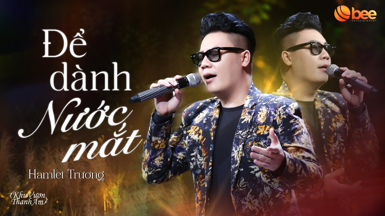 Cảm xúc cứ nghẹn khi nghe ĐỂ DÀNH NƯỚC MẮT của HAMLET TRƯƠNG | Live at Khu Vườn Thanh Âm