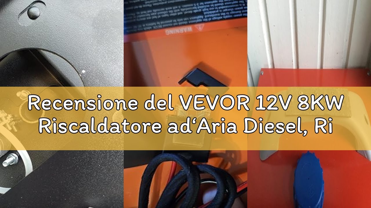 Recensione del VEVOR 12V 8KW Riscaldatore ad‘Aria Diesel, Riscaldamento da Parcheggio con LCD, Risca