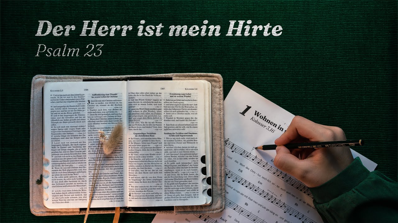 Der Herr ist mein Hirte – Psalm 23