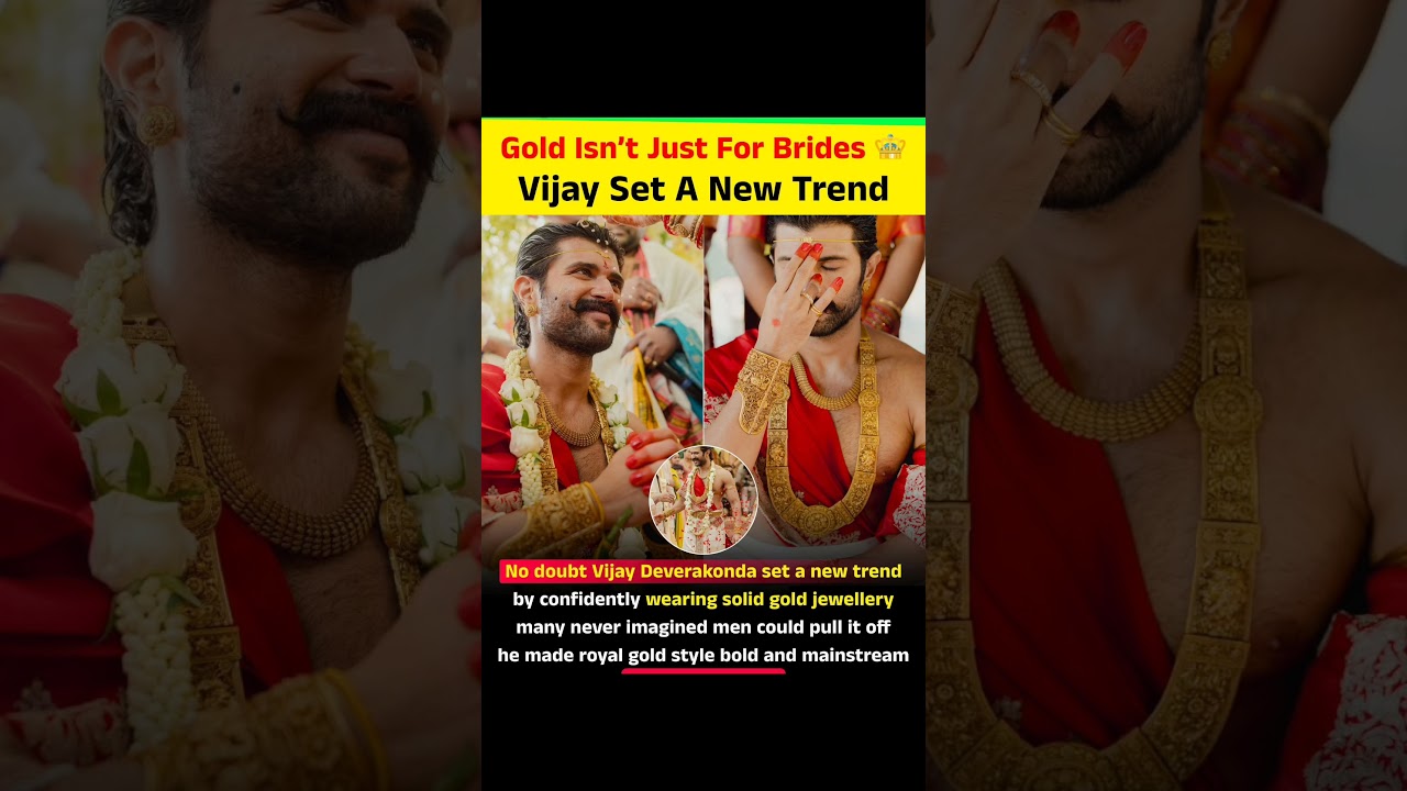 Gold Isn't Just For BridesVijay Set A New Trend #trend #news #vijaydevarakonda #wedding