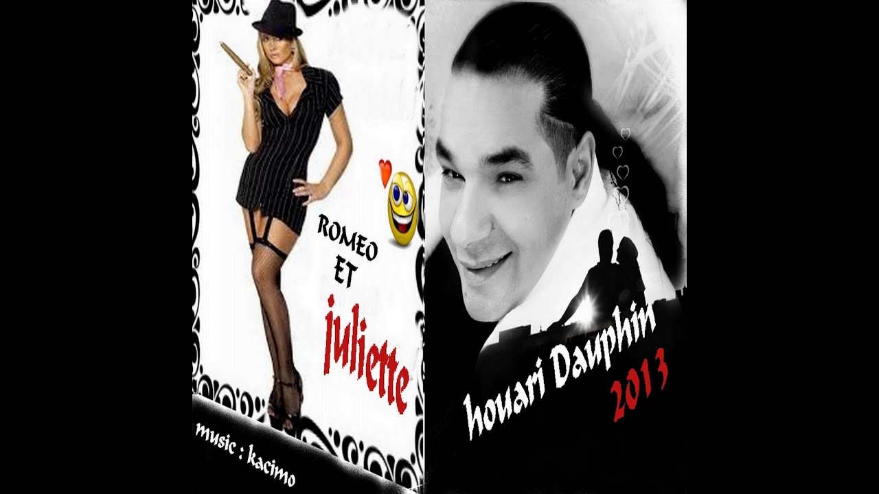 houari dauphin 2013  Romeo et Juliette   (music kacimo)