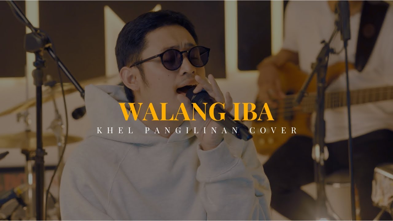 Walang Iba - Ezra Band (Khel Pangilinan Cover with Lyrics)