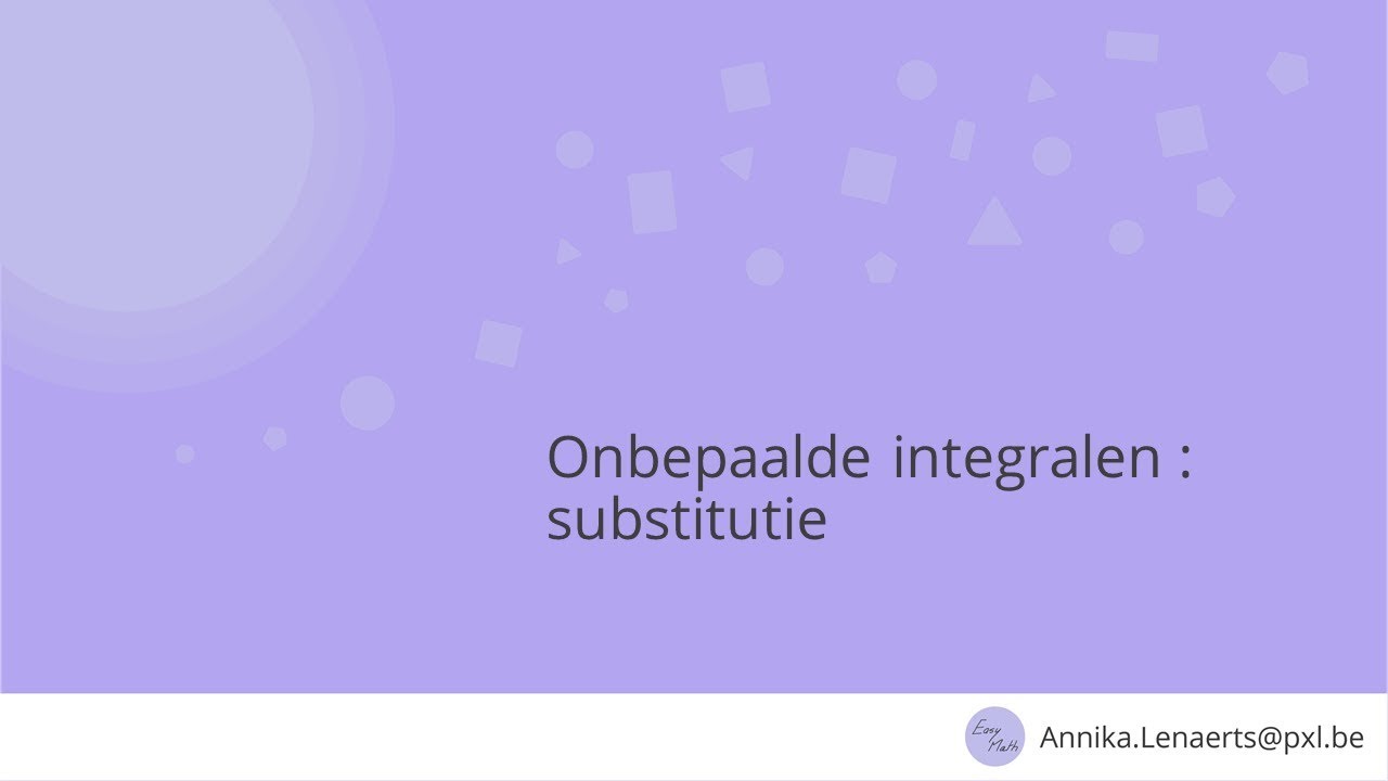 Onbepaalde integralen : substitutie