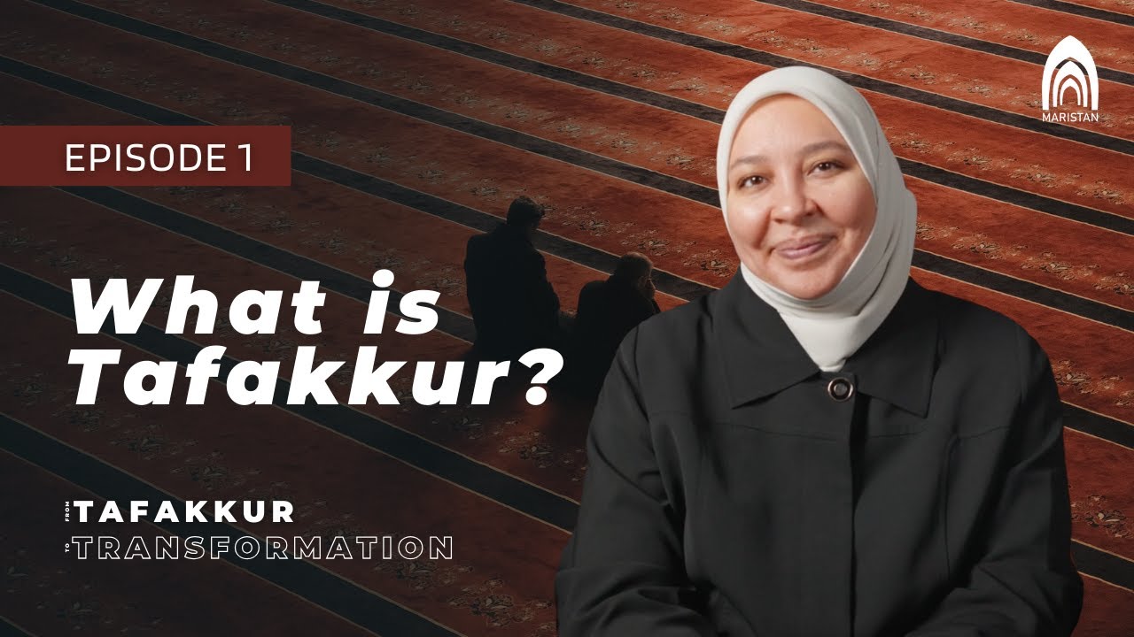Что такое Тафаккур? | Эпизод 1 | От Тафаккура к преображению: серия Maristan о созерцании