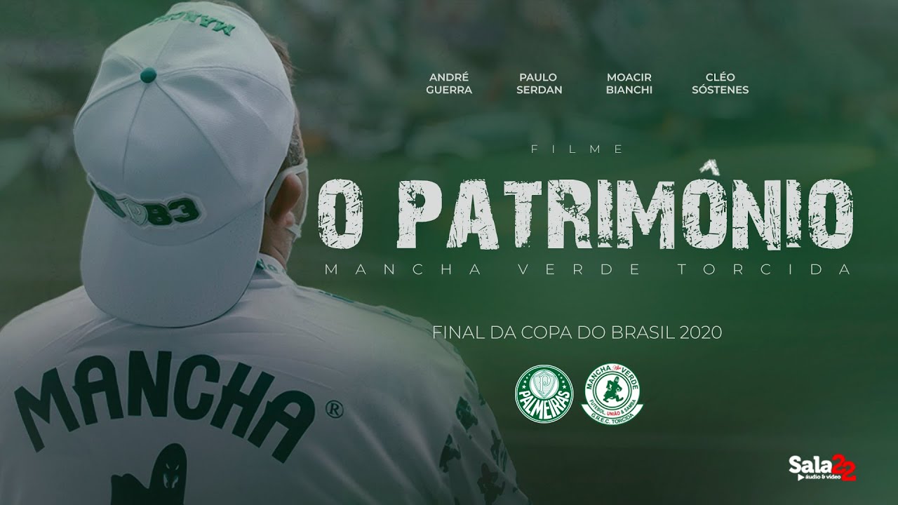 FILME O PATRIMÔNIO - MANCHA VERDE TORCIDA