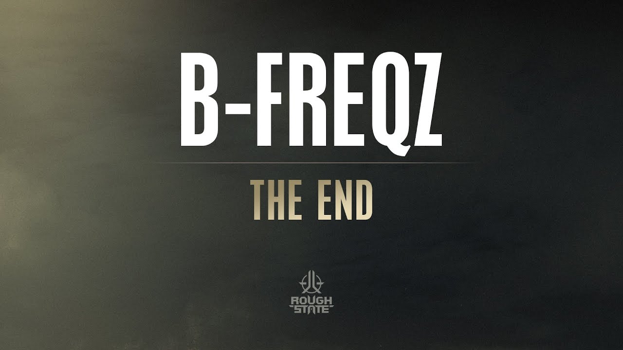 B-Freqz - The End [OUT NOW]