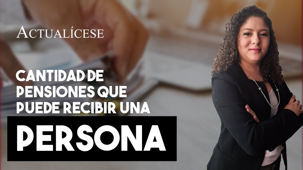 Cantidad de pensiones que puede recibir una persona en Colombia