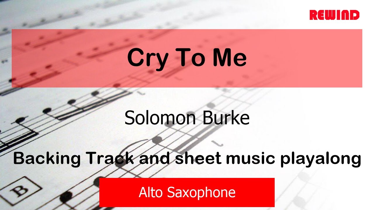 Cry To Me : Solomon Burke : Alto Sax Playalong Backing Track