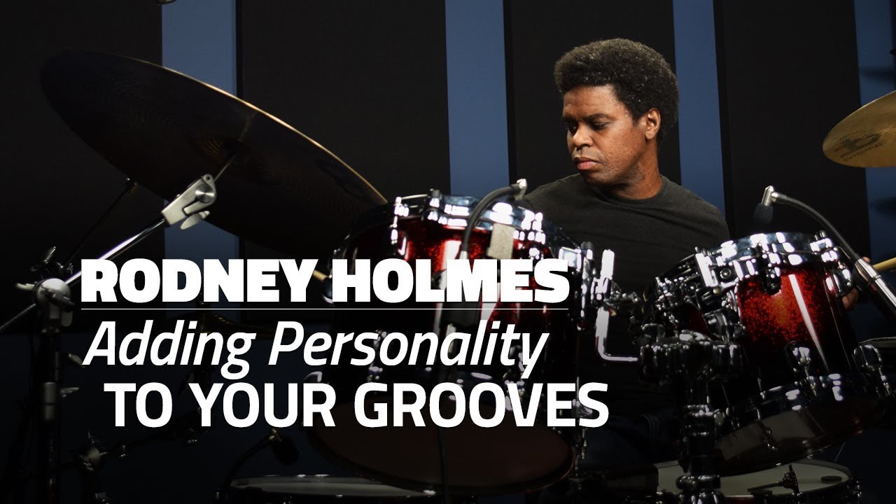 How To Personalize Your Drumming | Rodney Holmes
