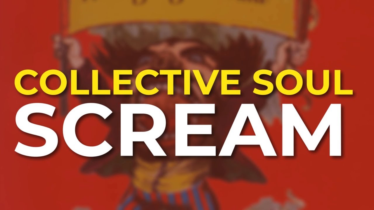 Collective Soul - Scream (Official Audio)