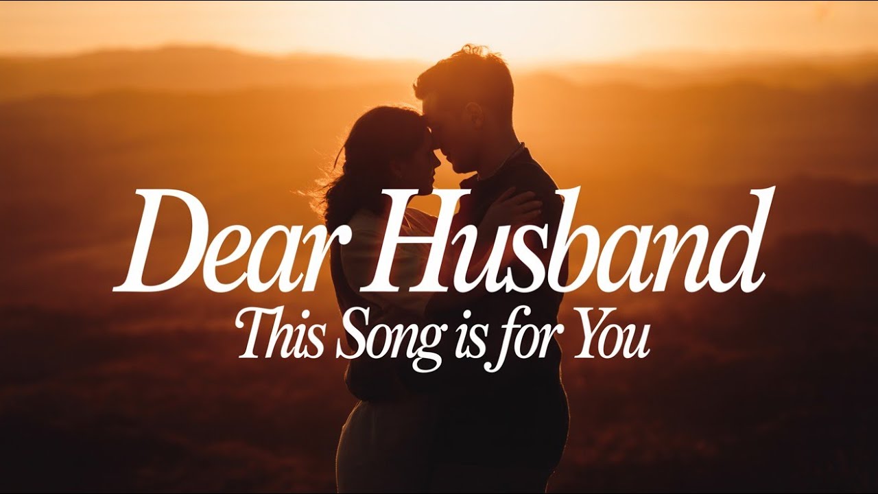 Dear Husband ❤️ Romantic Pop Ballad (Lyrics)