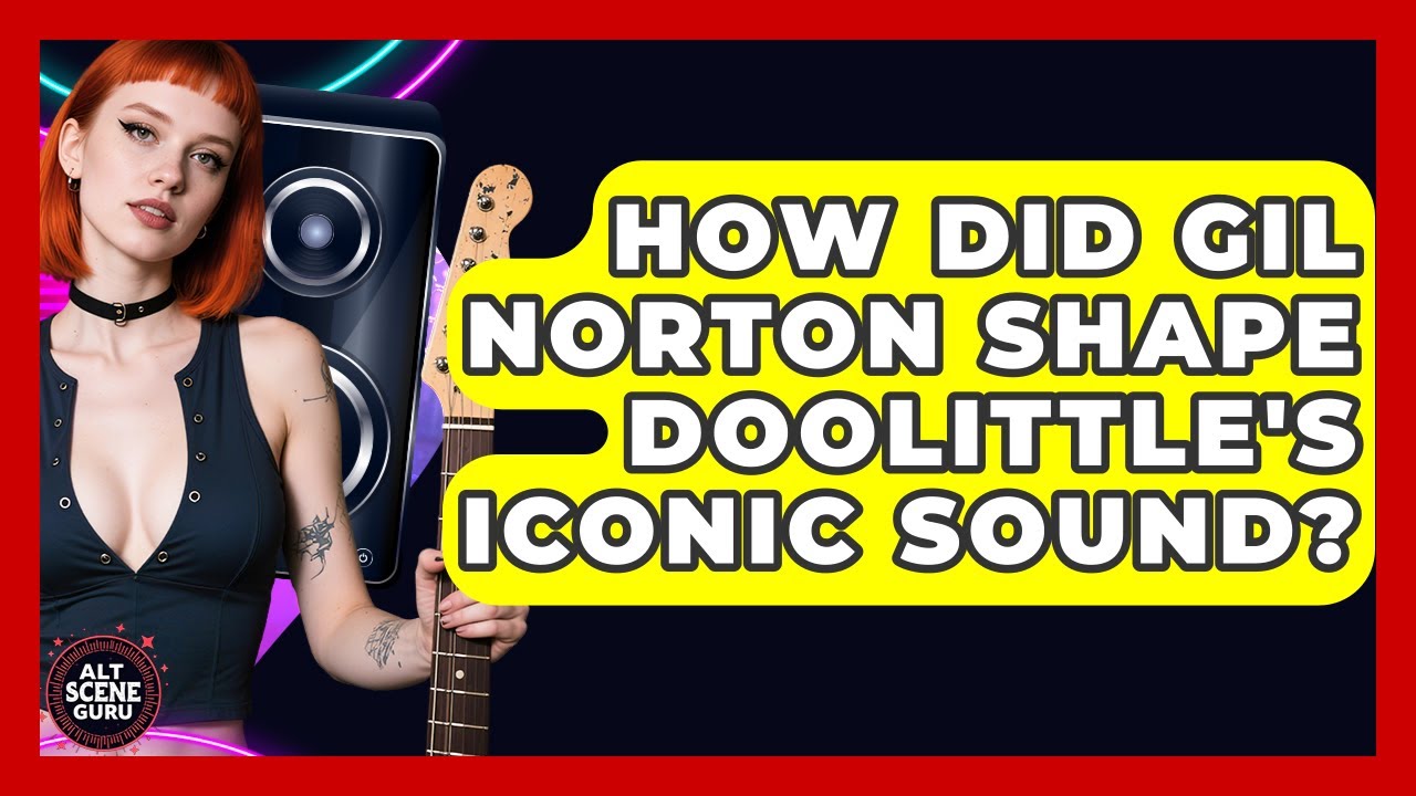How Did Gil Norton Shape Doolittle's Iconic Sound? - Alt Scene Guru