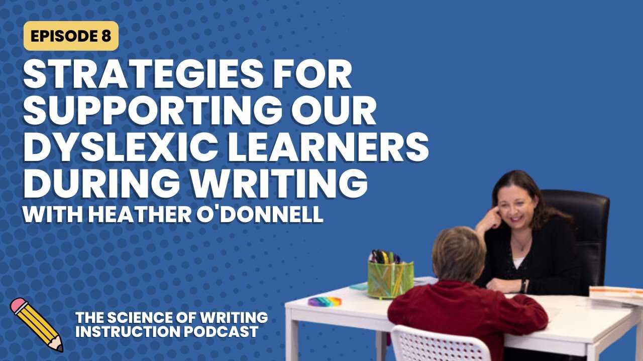 Strategies For Supporting Our Dyslexic Learners During Writing