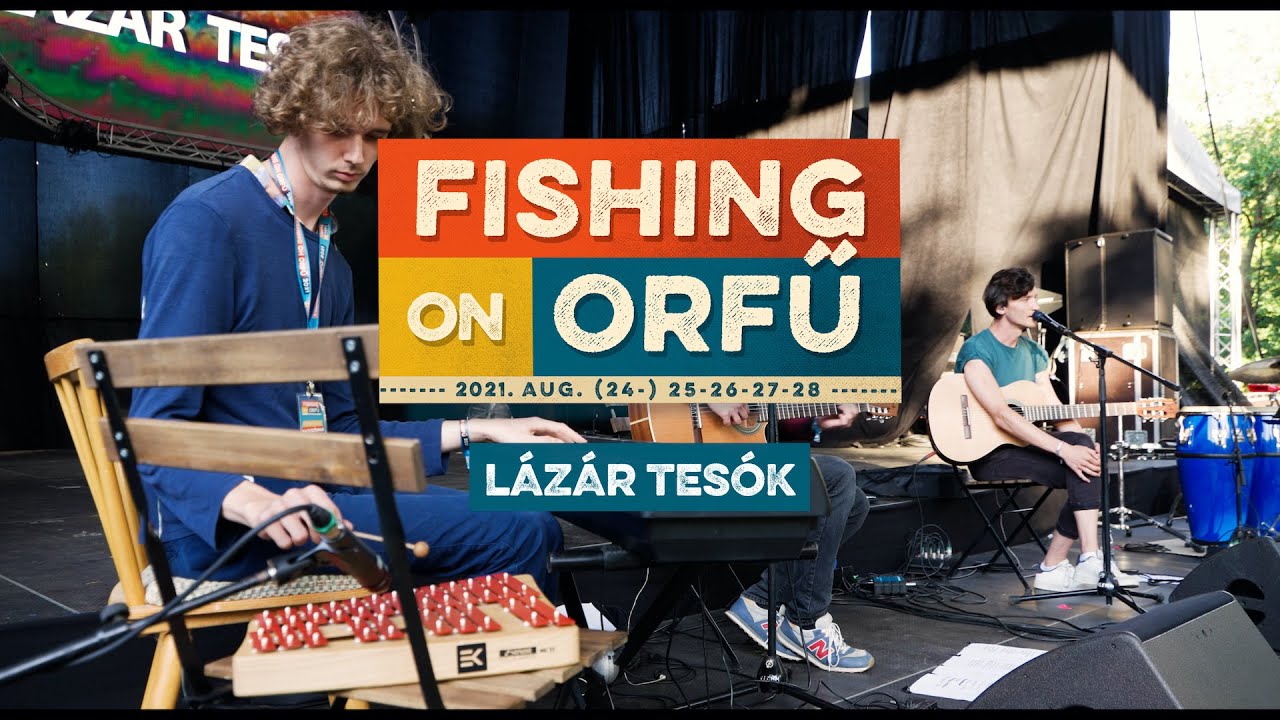 Lázár tesók - Fishing on Orfű 2021 (Teljes koncert)