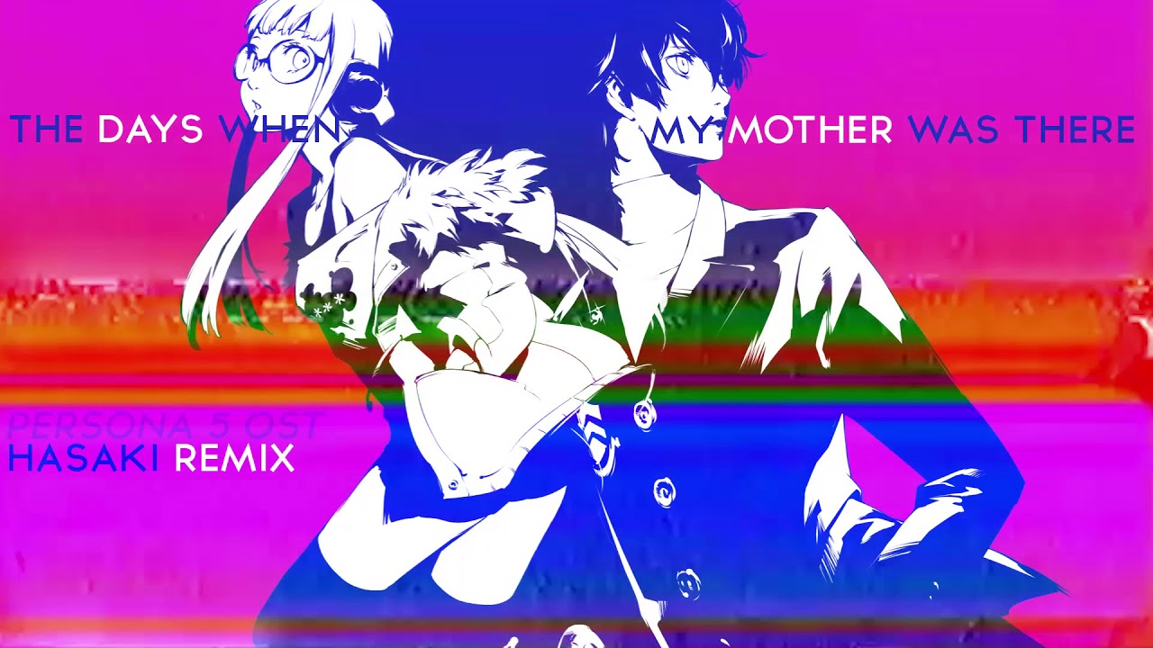 [REMIX] Persona 5 - The Days When My Mother Was There [Hasaki Lo-Fi Remix]