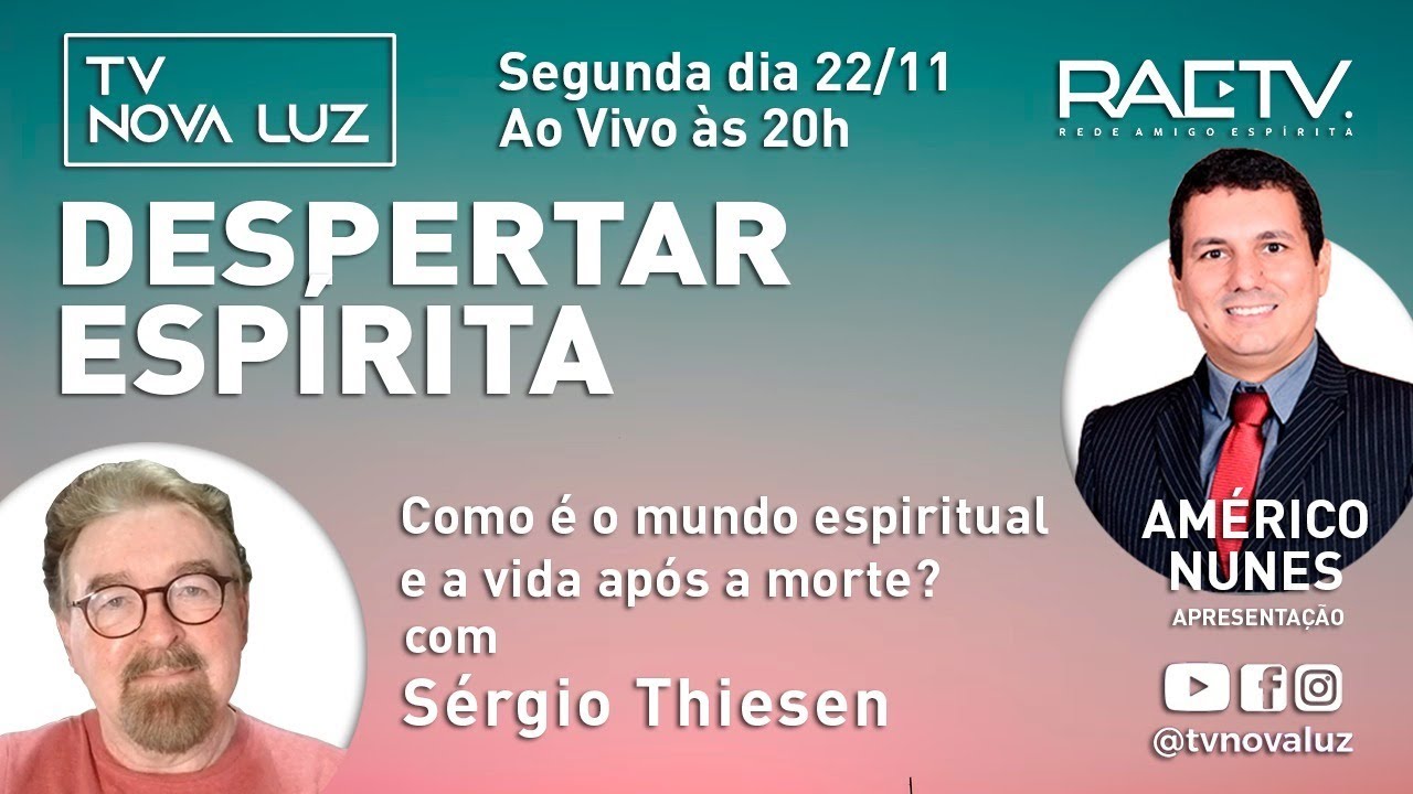 Como é o mundo espiritual e a vida após a morte | Américo Nunes e Sérgio Thiesen