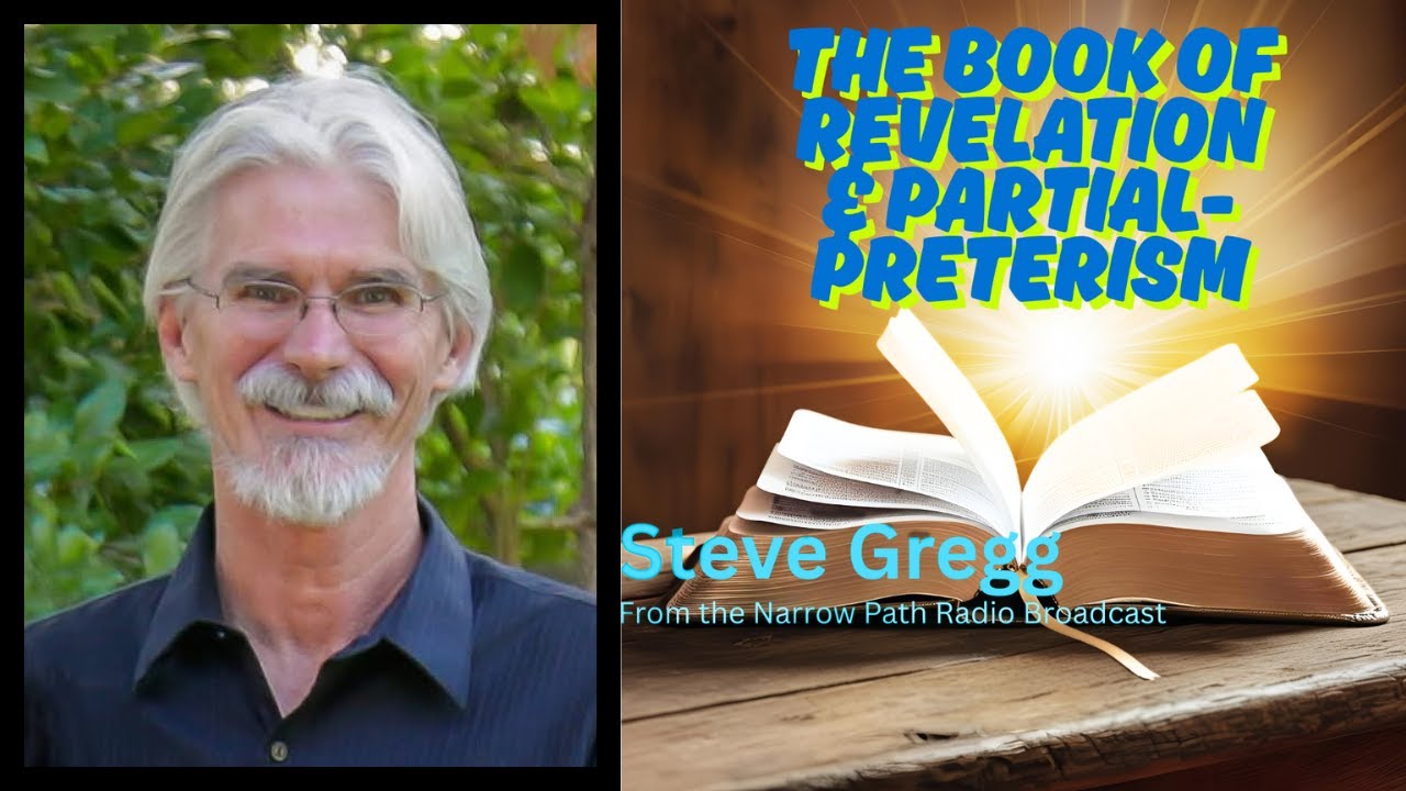 The Book of Revelation and Partial-Preterism  #stevegregg #preterism #revelation #biblestudy #jesus