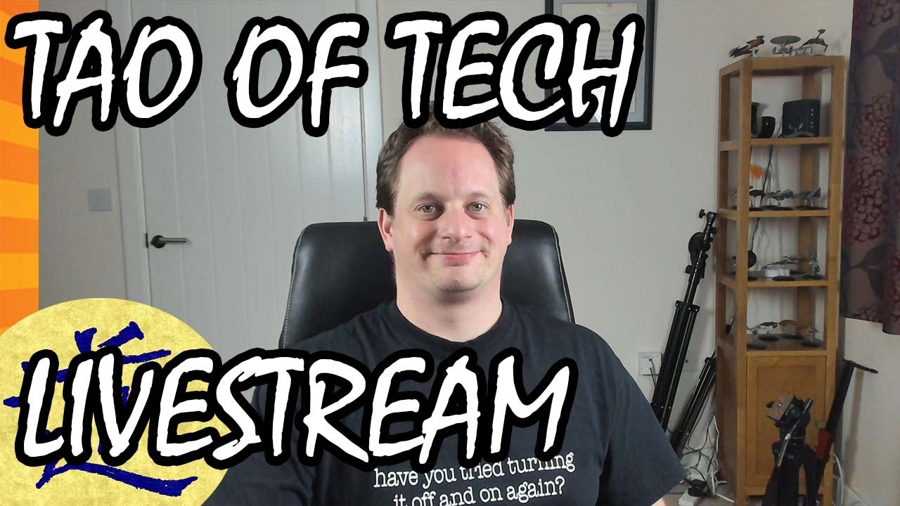 Tao of Tech - First Live Stream