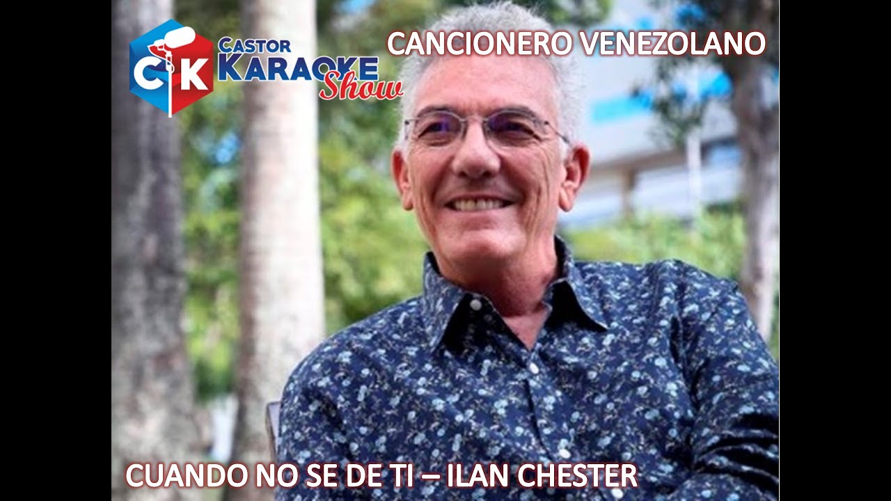 karaoke cuando no se de ti   ilan chester   cancionero venezolano
