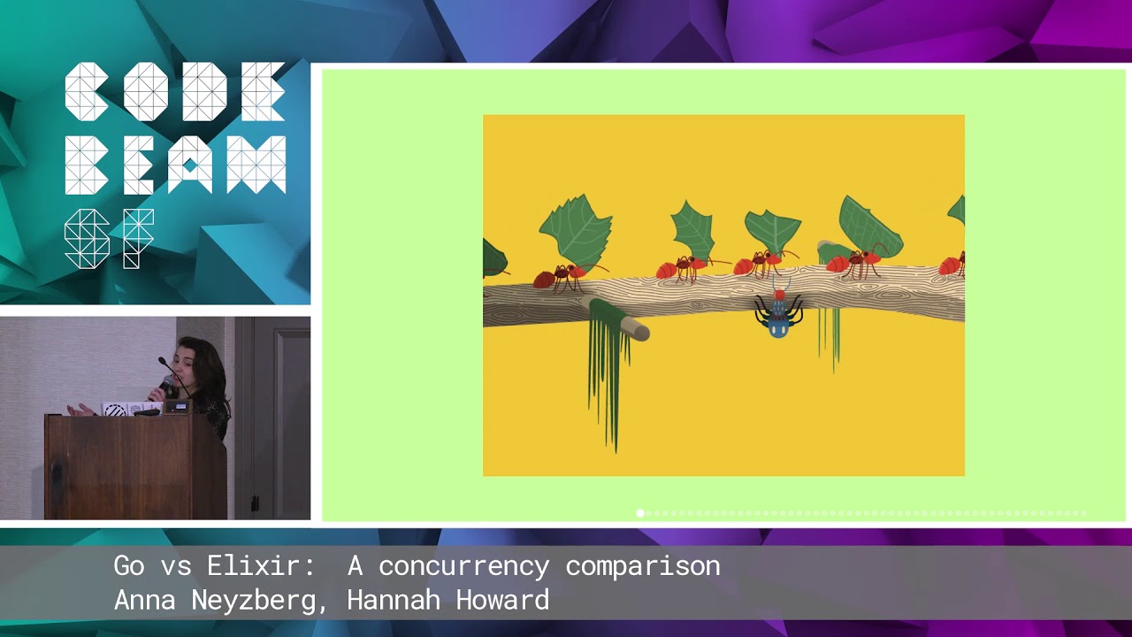 Anna Neyzberg & Hannah Howard - Go vs Elixir:  A concurrency comparison | Code BEAM SF 19