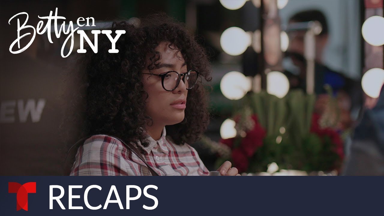 Betty En NY | Resumen Semanal episodios 92 al 94 | Telemundo Novelas
