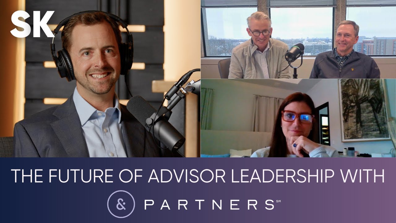 The Future of Advisor Leadership with &Partners