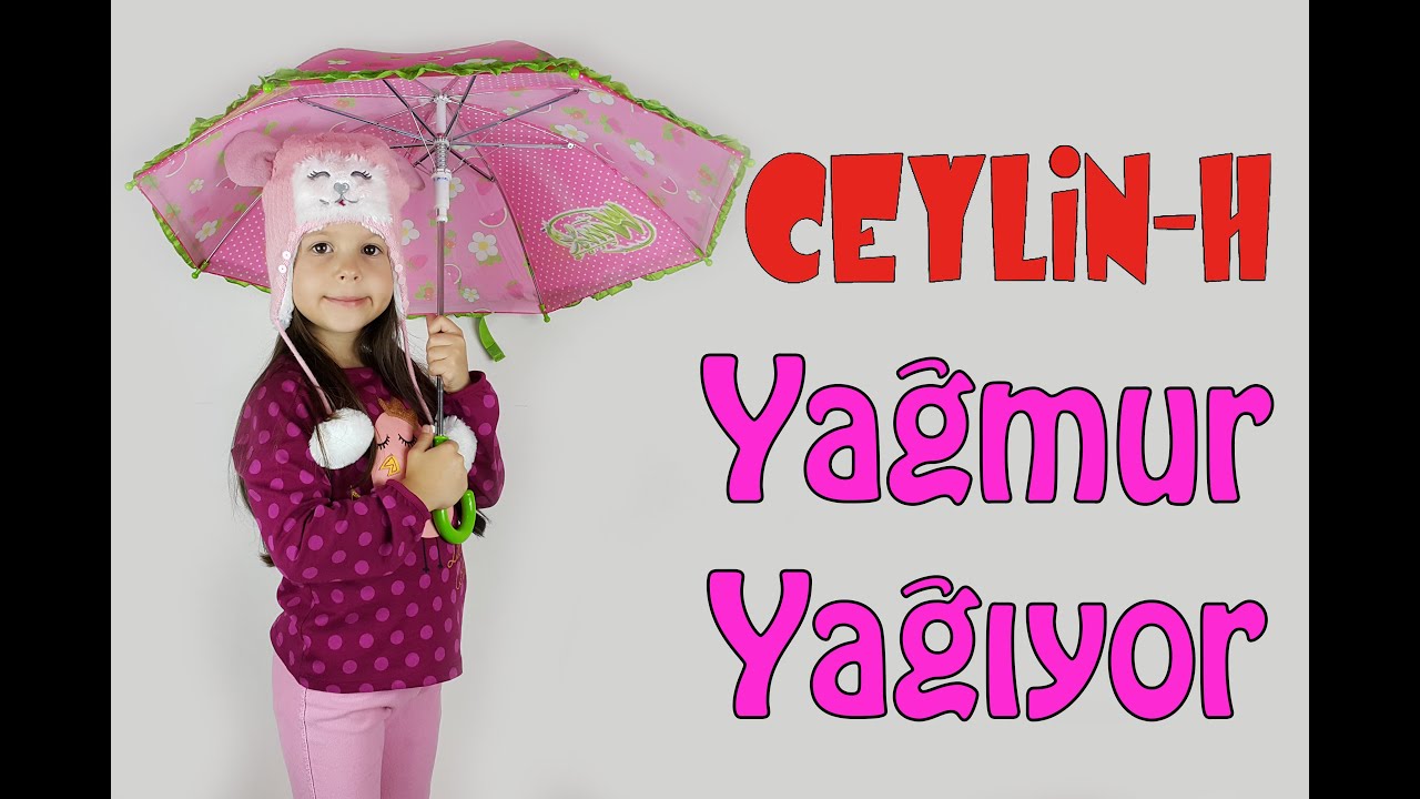 Ceylin-H | Yağmur Yağıyor Seller Akıyor Çocuk Şarkısı (HD)