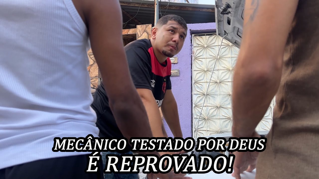 Mec&acirc;nico Testado Por Deus &Eacute; Reprovado!