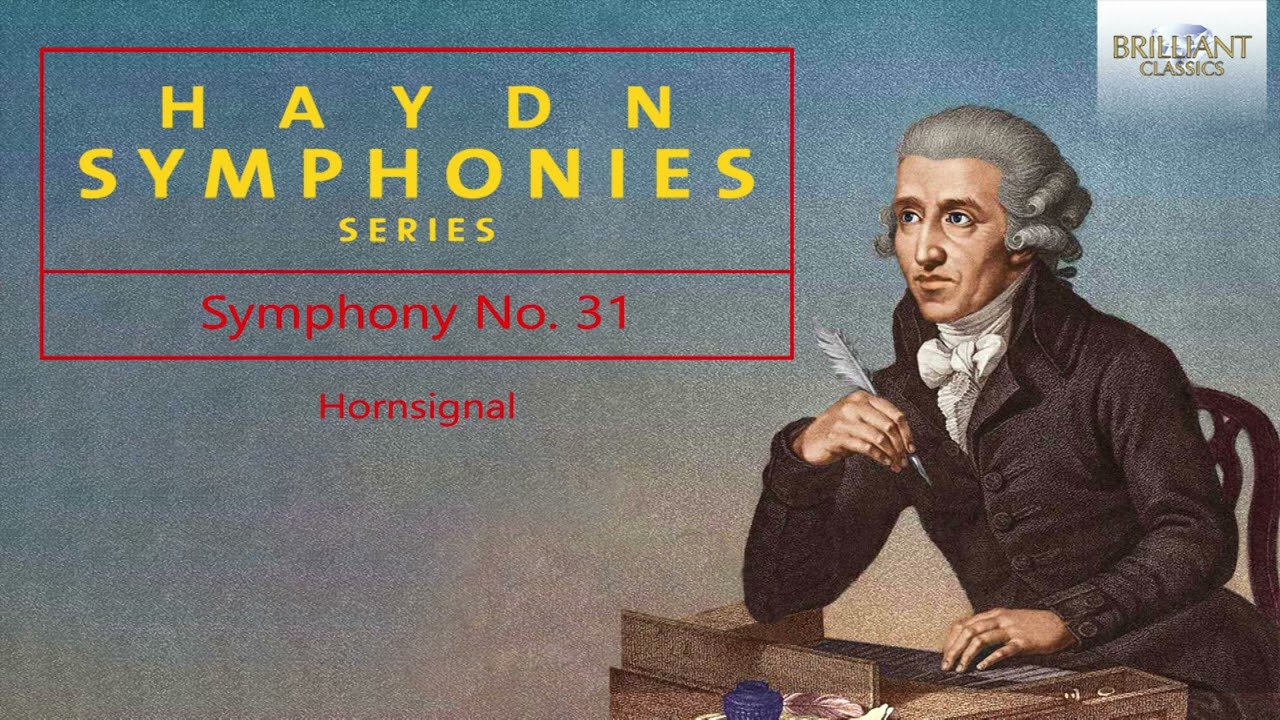 Haydn: Symphony No. 31 in D Major 