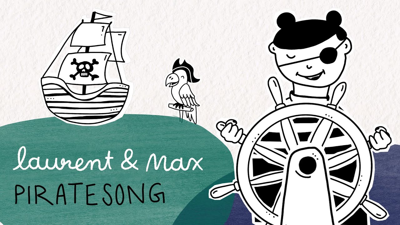 Piratesong | Laurent & Max