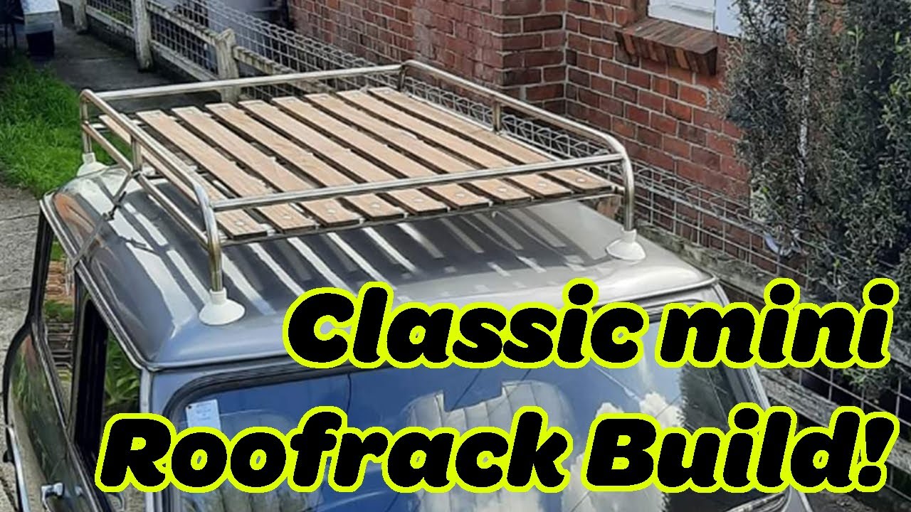 Classic mini Roofrack Build!