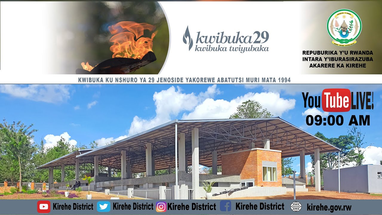 KWIBUKA KU NSHURO YA 29 JENOSIDE YAKOREWE ABATUTSI MU 1994 KU RWIBUTSO RWA JENOSIDE RWA NYAKARAMBI