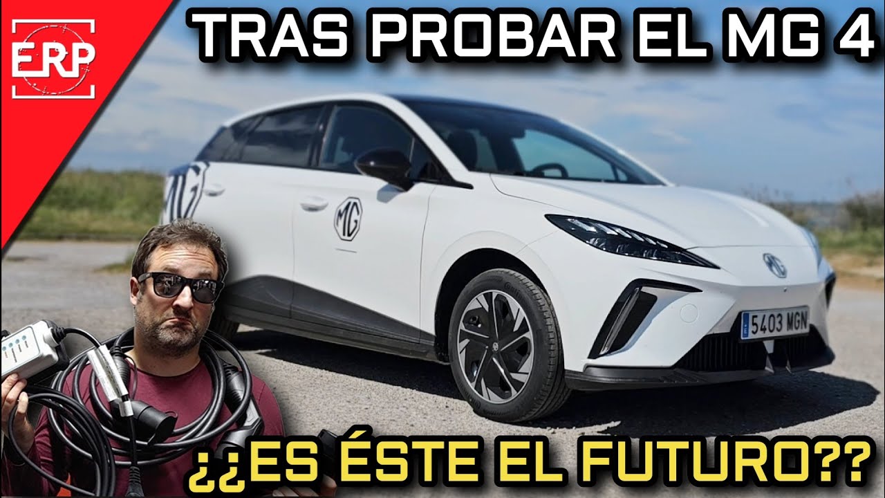 Tras probar el MG 4 ELÉCTRICO ¿Es éste el FUTURO que nos espera? ¡¡HABLEMOS CLARO!!