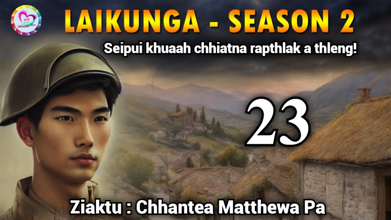 Laikunga leh a thiante - 23 (Saturday Special)