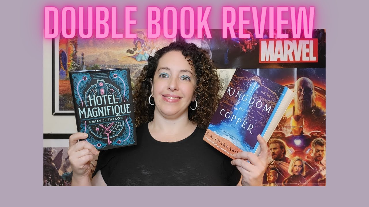Double Review - Kingdom of Copper and Hotel Magnifique - which book did I like more?