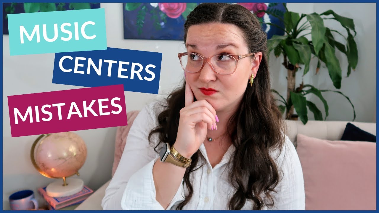 6 Big Mistakes Teachers Make in MUSIC CENTERS