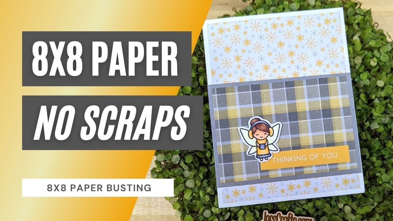 Much Requested | 8x8 Paper Busting