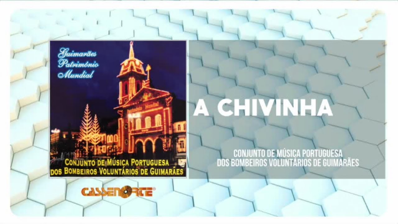 Conjunto de Música Portuguesa Dos Bombeiros De Guimarães - A Chivinha