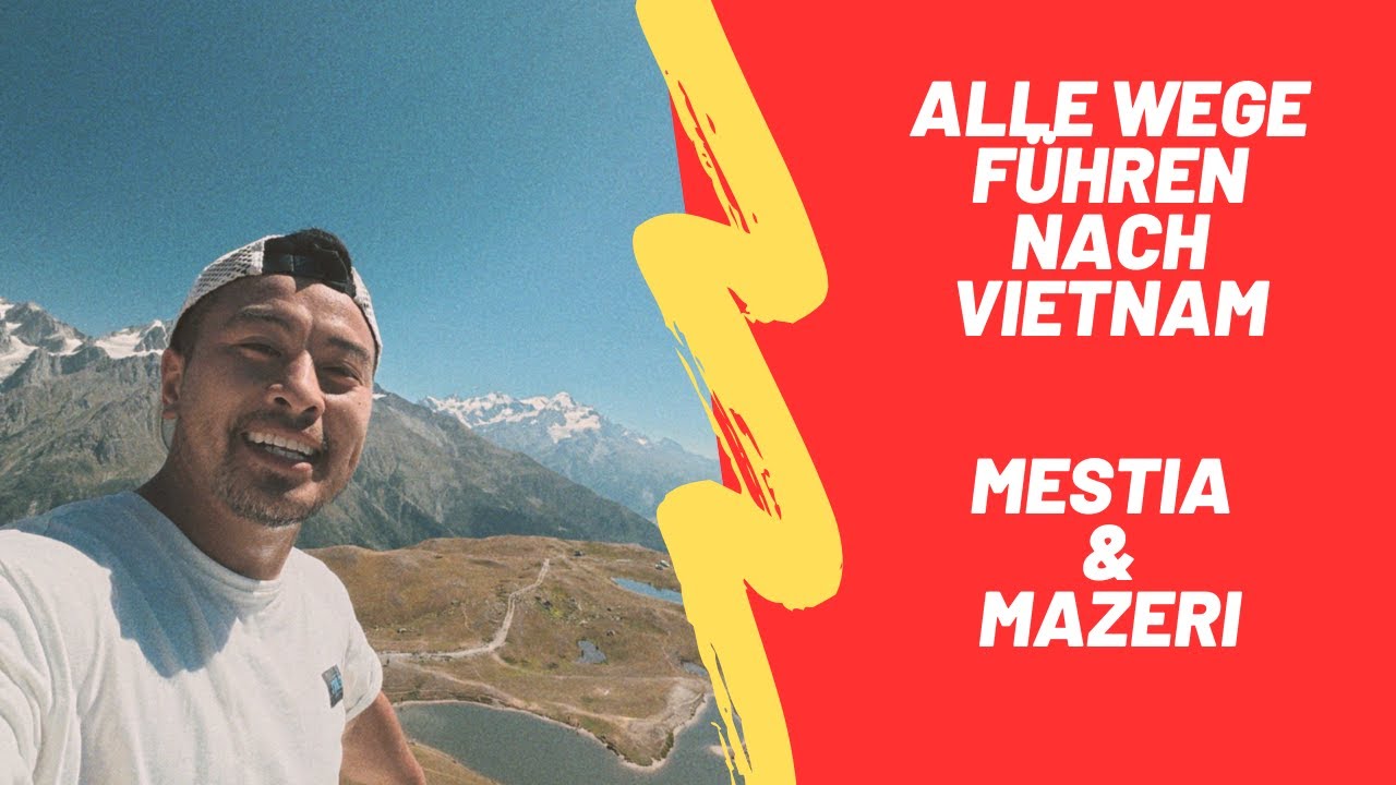 #7 Alle WEGE führen nach VIETNAM 🇻🇳 - Mestia & Mazeri.