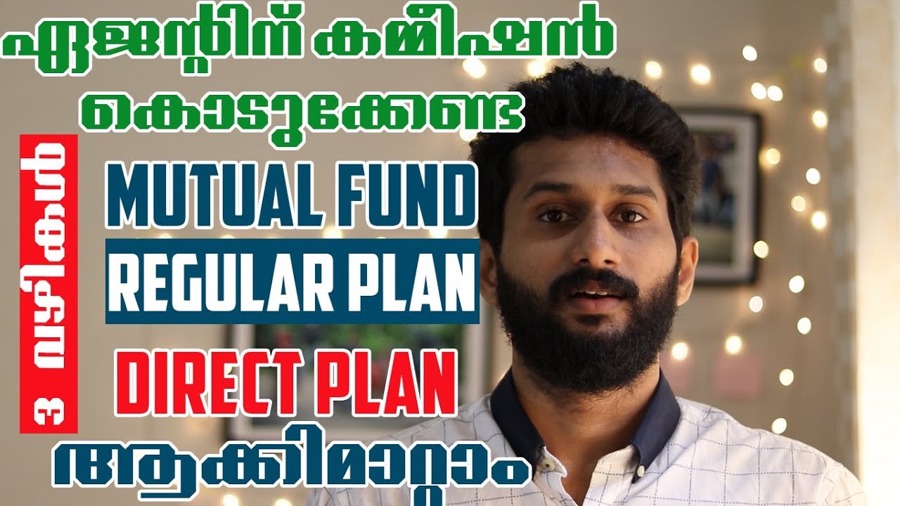 MUTUAL FUND agents can easily convert their REGULAR PLAN, which requires commission, to a DIRECT ...