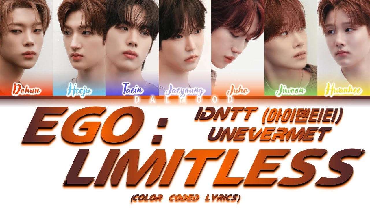 [CORRECT] idntt (아이덴티티) unevermet - EGO : Limitless [Color Coded Lyrics Han|Rom|Eng]