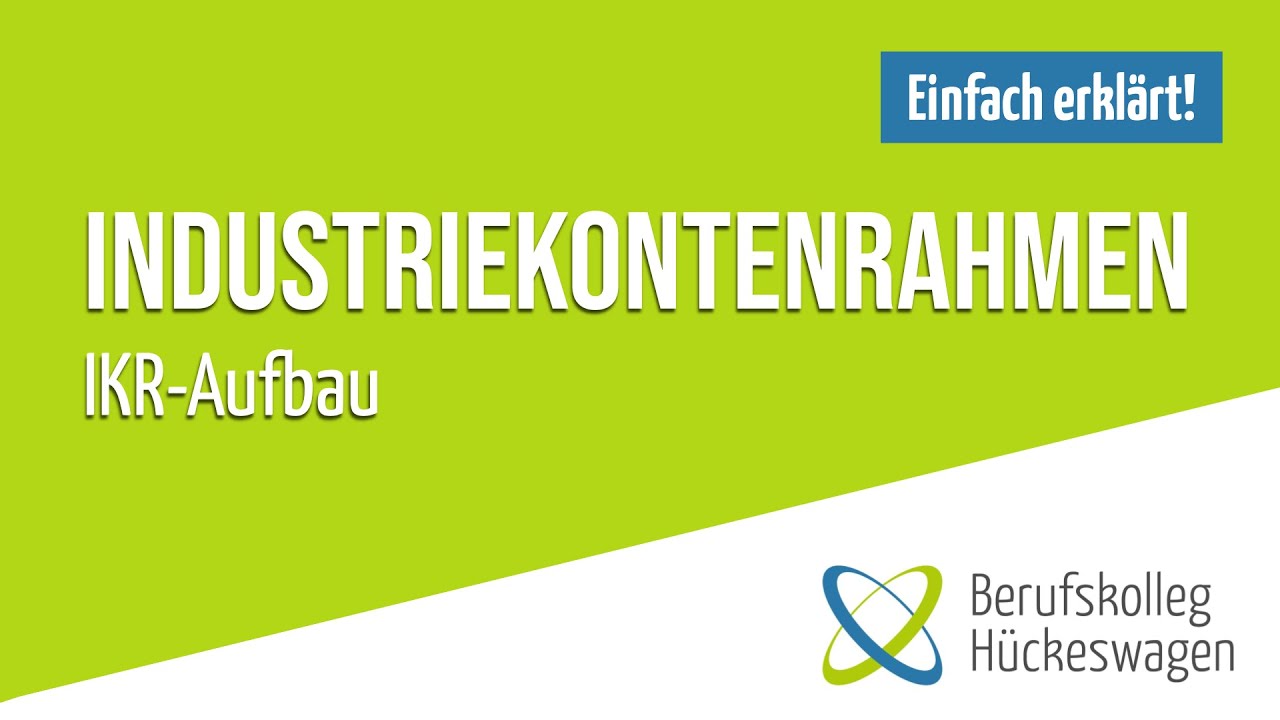 Kontenrahmen und Kontenplan einfach erkl&auml;rt | Industriekontenrahmen (IKR) am Beispiel