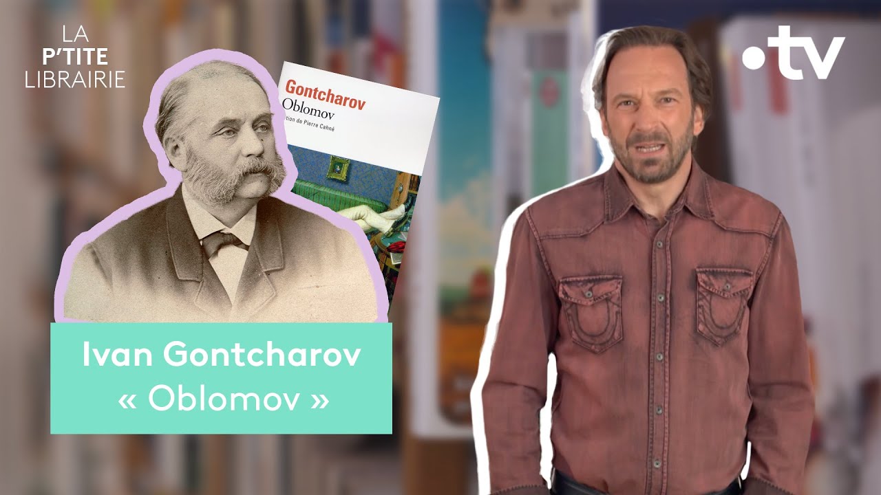 IVAN GONTCHAROV / OBLOMOV / LA P'TITE LIBRAIRIE