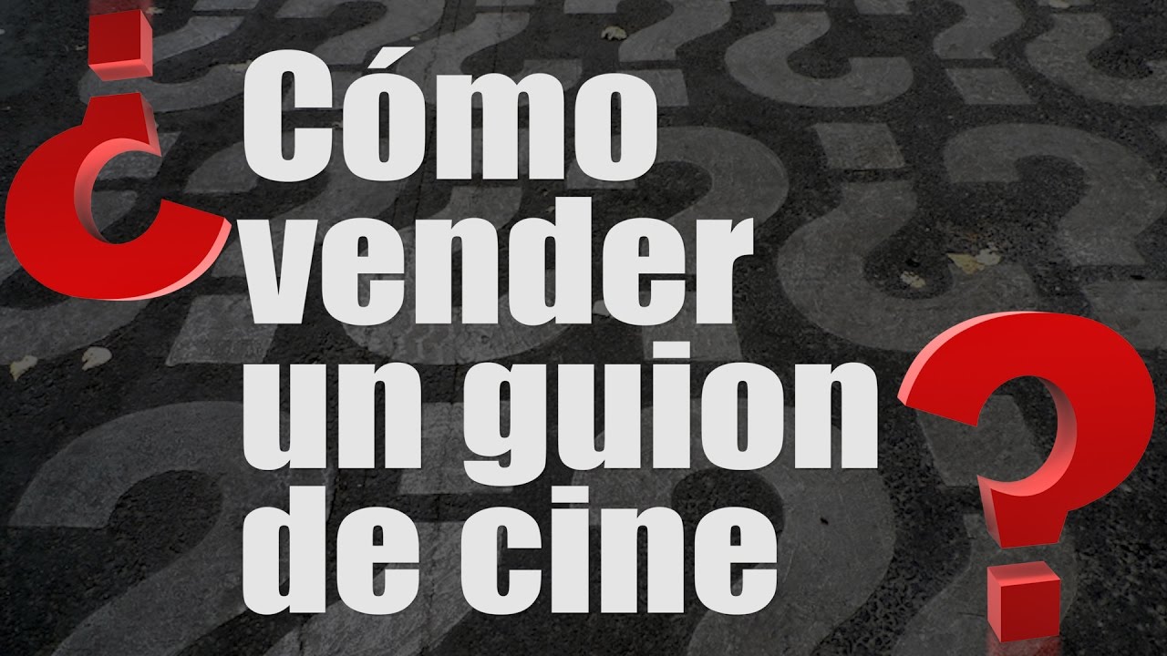 Cómo vender un guion de cine [Curso de guion | Cine | Series | Dany Campos]