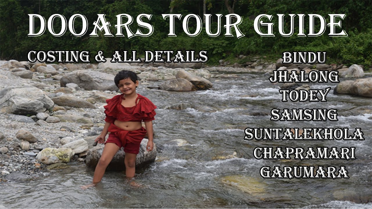 Dooars Tour Guide || Bindu Jhalong Samsing Suntalekhola Chapramari Garumara Tour Guide.