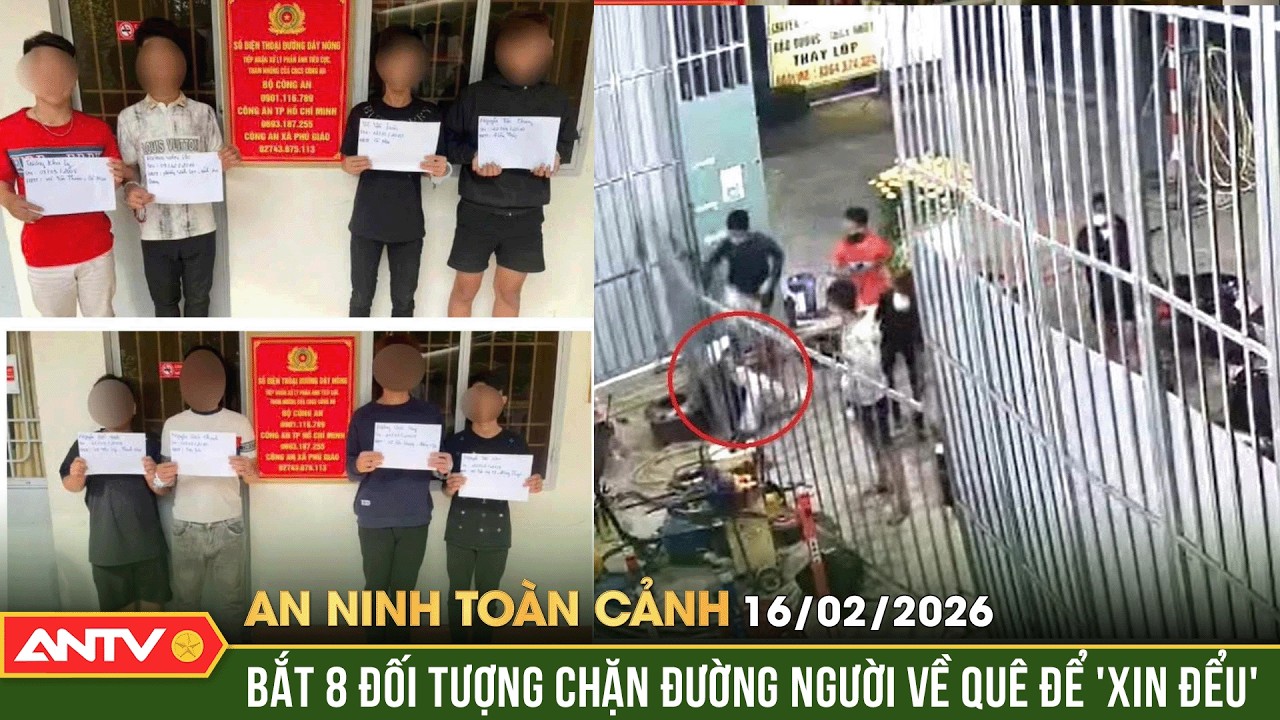 An ninh toàn cảnh ngày 16/2 (29 Tết): Bắt 8 đối tượng chém, cướp tài sản của người về quê ăn tết