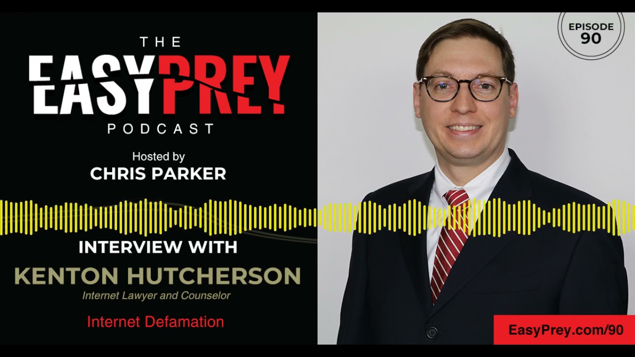 Internet Defamation with Kenton Hutcherson