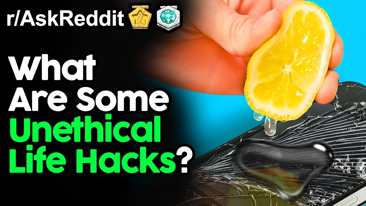 What Are Your Most Unethical Life Hacks? (r/AskReddit Top Posts | Reddit Stories)